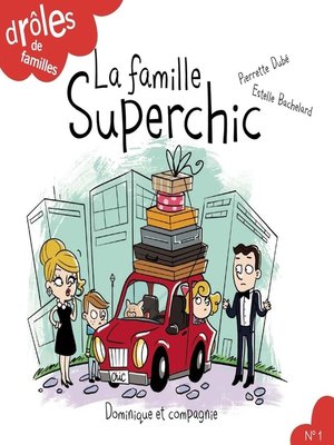 cover image of La famille Superchic--Niveau de lecture 4
